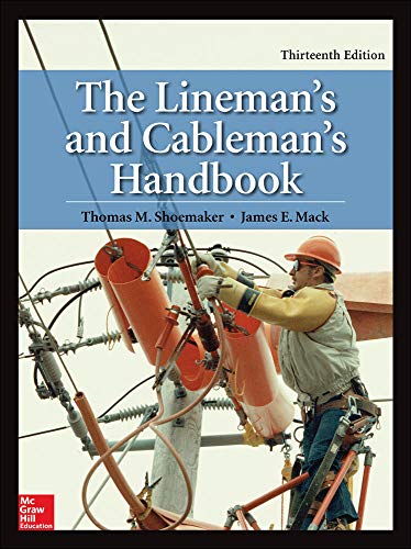 Lineman s and Cableman s Handbook  Thirteenth Edition