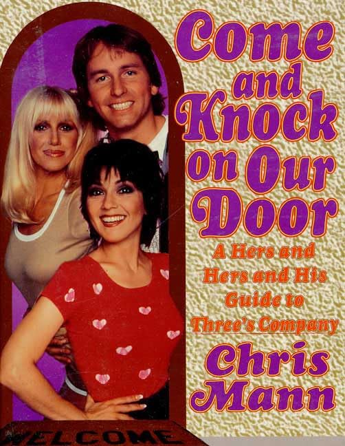Come and Knock on Our Door: A Hers and Hers and His Guide to Three's Company