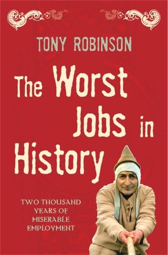 The Worst Jobs in History