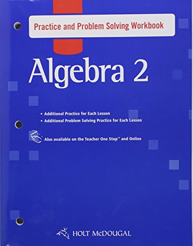 Holt McDougal Algebra 2: Practice and Problem Solving Workbook Holt McDougal