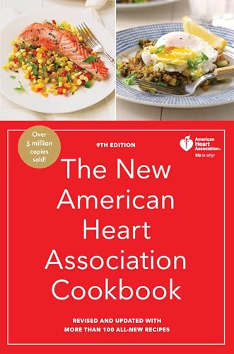 The New American Heart Association Cookbook  9th Edition  Revised and Updated with More Than 100 All New Recipes