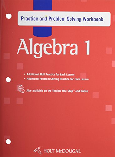 Holt McDougal Algebra 1: Practice and Problem Solving Workbook Holt McDougal