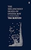 The Melancholy Death of Oyster Boy and Other Stories