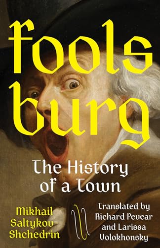Foolsburg: The History of a Town &mdash; Mikhail Saltykov-Shchedrin