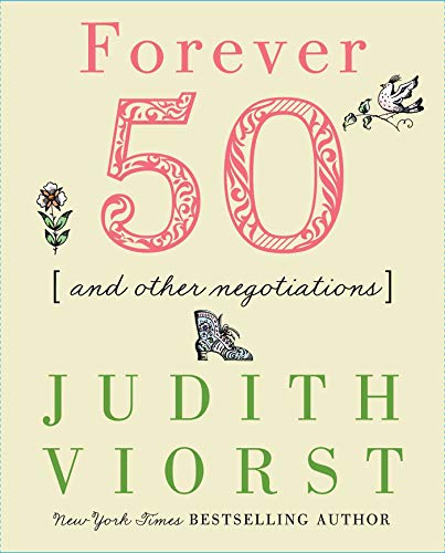 Forever Fifty And Other Negotiations By Viorst  Judith