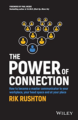 The Power of Connection  How to Become a Master Communicator in Your Workplace  Your Head Space and at Your Place