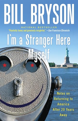 I'm A Stranger Here Myself: Notes on Returning to America After 20 Years Away — Bill Bryson