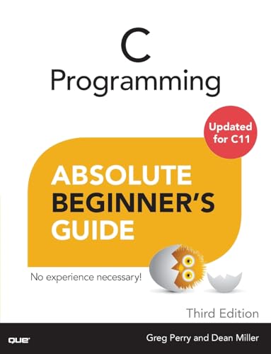 C Programming Absolute Beginner's Guide (Revised)