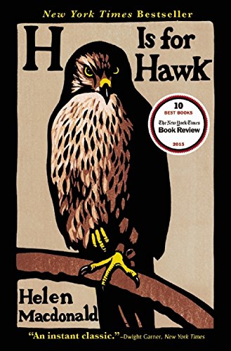 H Is for Hawk &mdash; Helen Macdonald