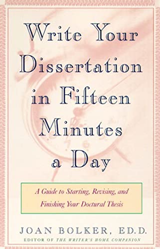 WRITE YOUR DISSERTATION IN FIFTEEN MINUT