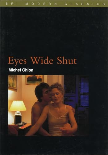 BFI Film Classics: Eyes Wide Shut &mdash; Michel Chion