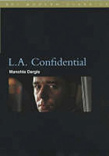 BFI Film Classics: L.A. Confidential (2003) BFI Film Classics: L.A. Confidential — Manohla Dargis