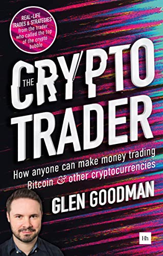 The Crypto Trader  How Anyone Can Make Money Trading Bitcoin and Other Cryptocurrencies