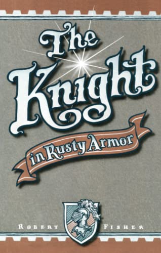 The Knight in Rusty Armor