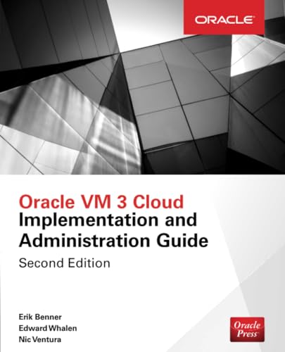 Oracle VM 3 Cloud Implementation and Administration Guide  Second Edition