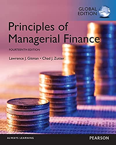 Principles of Managerial Finance, Global Edition Gitman, Lawrence J. and Zutter, Chad J.