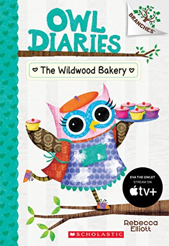 The Wildwood Bakery  A Branches Book  Owl Diaries  7   Volume 7