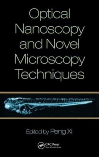 Optical Nanoscopy and Novel Microscopy Techniques Xi, Peng