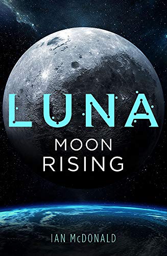 Luna: Moon Rising McDonald, Ian