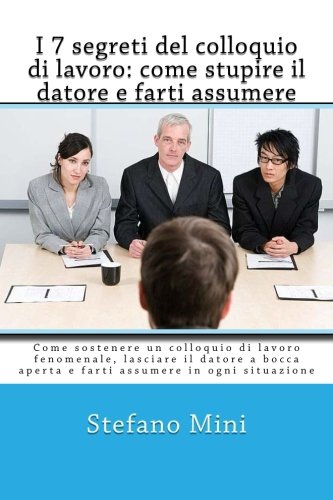 I 7 segreti del colloquio di lavoro