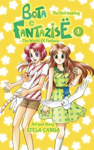 Bota e Fantazise (The World Of Fantasy): chapter 01 - The First Meeting