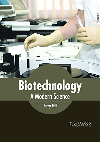 Biotechnology: A Modern Science Hill, Suzy