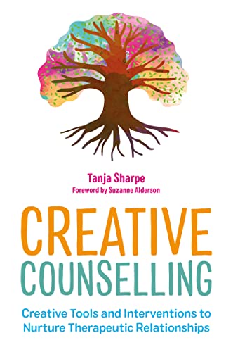 Creative Counselling: Creative Tools and Interventions