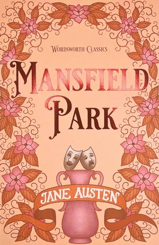 Mansfield Park (Wordsworth Classics) (Wordsworth Classics)