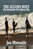 The Second Wave - My Surfing Life