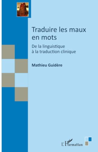 Traduire les maux en mots : de la linguistique à la traduction clinique