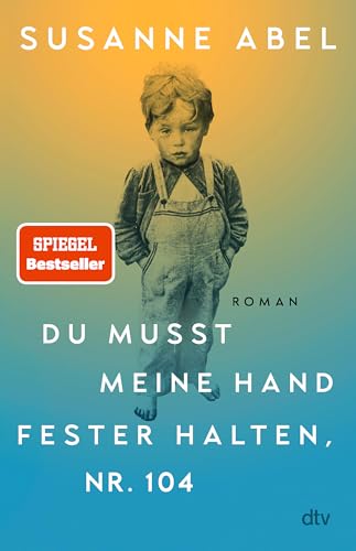 Du musst meine Hand fester halten, Nr. 104 Roman