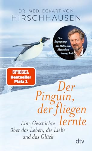 Der Pinguin, der fliegen lernte eine Geschichte über das Leben, die Liebe und das Glück