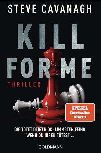 Kill for Me Sie tötet deinen schlimmsten Feind. Wenn du ihren tötest ... - Thriller