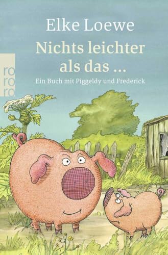Nichts leichter als das ... Ein Buch mit Piggeldy und Frederick - Mehr Infos/Bestellen