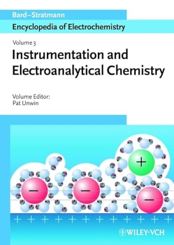 Instrumentation and Electroanalytical Chemistry Bard, Allen J. Stratmann, Martin and Unwin, Patrick R.