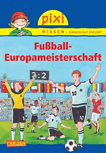 Pixi Wissen, Band 72: Fußball-Europameisterschaft - Mehr Infos/Bestellen