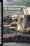 Cover von Die Auslandseinsätze der Bundeswehr und ihre Auswirkungen auf die Rolle der Bundesrepublik Deutschland im internationalen System