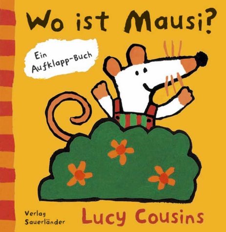 Wo ist Mausi? Ein Aufklapp- Buch. - Mehr Infos/Bestellen