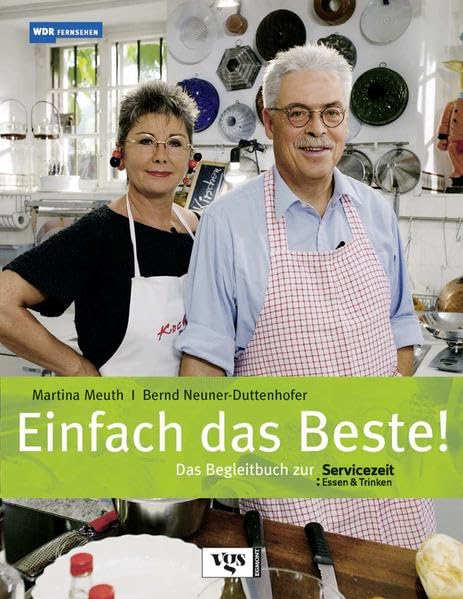 Einfach das Beste! Das Begleitbuch zur Servicezeit Essen und Trinken