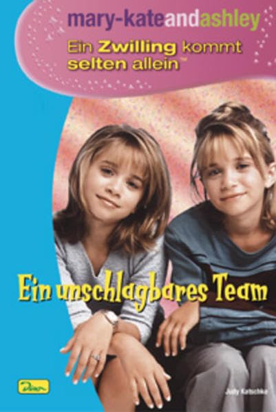 mary-kateandashley, Ein Zwilling kommt selten allein, Bd. 1: Ein unschlagbares Team - Mehr Infos/Bestellen
