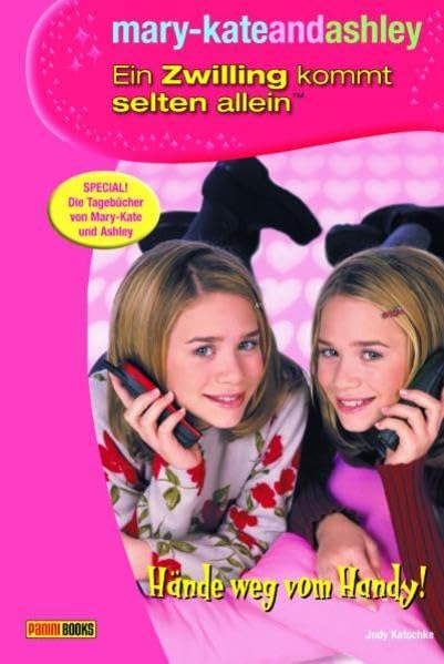mary-kateandashley, Ein Zwilling kommt selten allein, Bd. 9: Hände weg vom Handy! - Mehr Infos/Bestellen