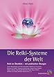 Oliver Klatt, Don Alexander, die Reiki-Systeme der Welt - ISBN 3893854657