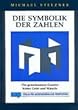 Michael Stelzner, die Symbolik der Zahlen, die gemeinsamen Gesetze hinter Geist und Materie - ISBN 3922367712
