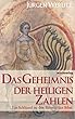 J�rgen Werlitz, das Geheimnis der heiligen Zahlen - ISBN 3937715355