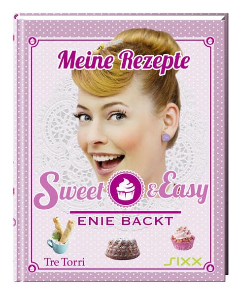 Sweet & Easy - Enie backt: