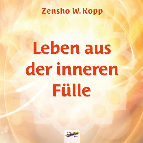 Leben aus der inneren Fülle