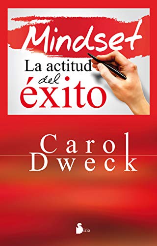 Mindset: La Actitud del Éxito — Carol Dweck