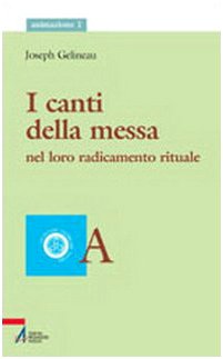 [SCADUTO] ⚡ Offerta Lampo Amazon: I canti della messa. Nel loro radicamento rituale