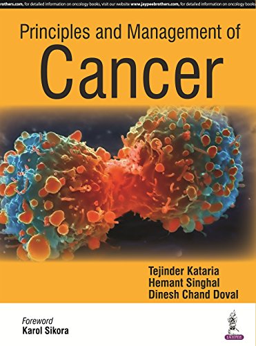 Principles and Management of Cancer Kataria, Tejinder Singhal, Hemant and Doval, Dinesh Chand