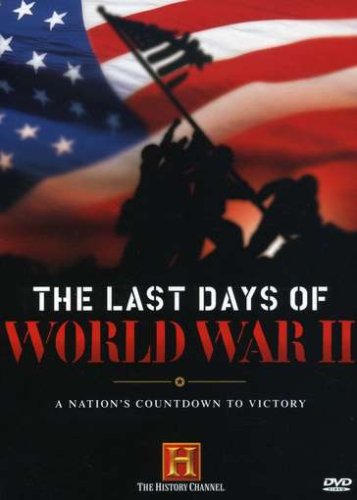 The Last Days of World War II (History Channel) [RC 1]